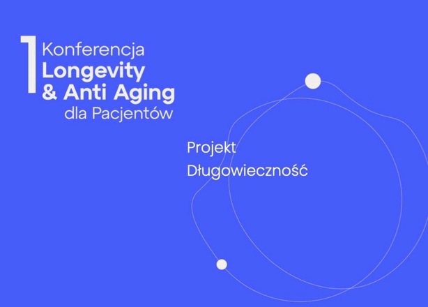 Bilety na  Projekt: Długowieczność  I Konferencja Longevity & Anti-Aging dla Pacjentów